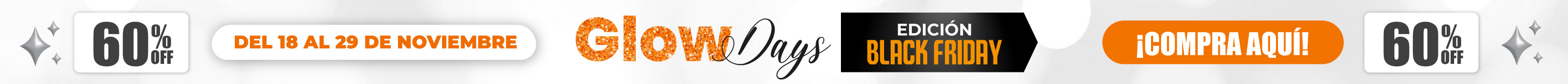 Glow Days Edición Black Friday!